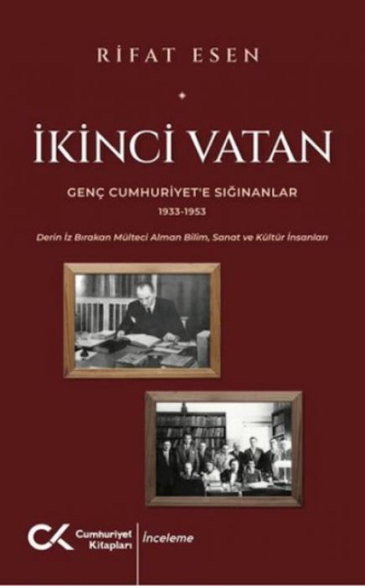 Ikinci Vatan - Genc Cumhuriyete Siginanlar 1933 - 1953 - Rifat Esen