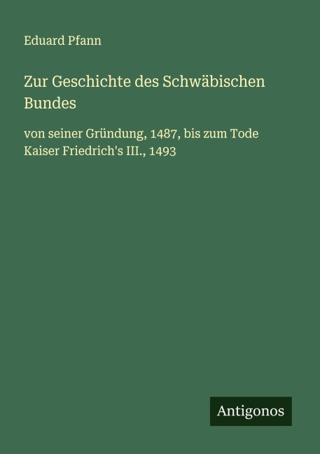 Zur Geschichte des Schwäbischen Bundes - Eduard Pfann
