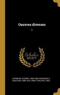 Oeuvres diverses - Eugène Lefébure, G. Maspero, Philippe Virey
