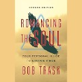 Romancing the Soul: Your Personal Guide to Living Free - Bob Trask