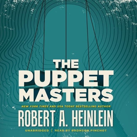 The Puppet Masters Lib/E - Robert A. Heinlein
