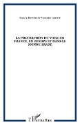 Cover-Bild zum Titel 'La politisation du voile en France, en Europe et dans le monde arabe' von 'Francoise Lorcerie'