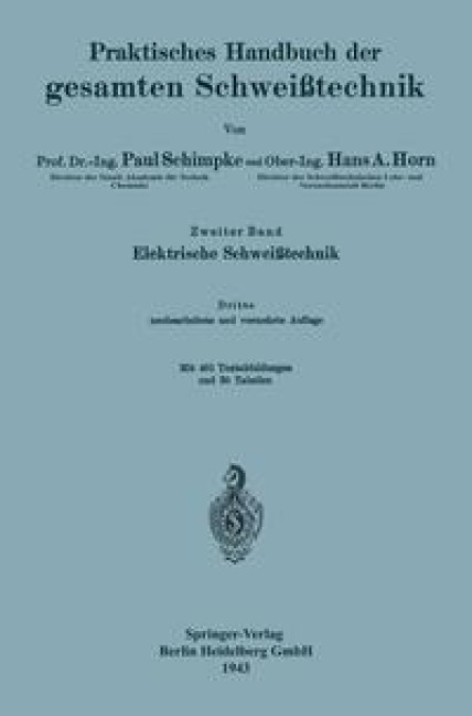 Praktisches Handbuch der gesamten Schweißtechnik - Paul Schimpke