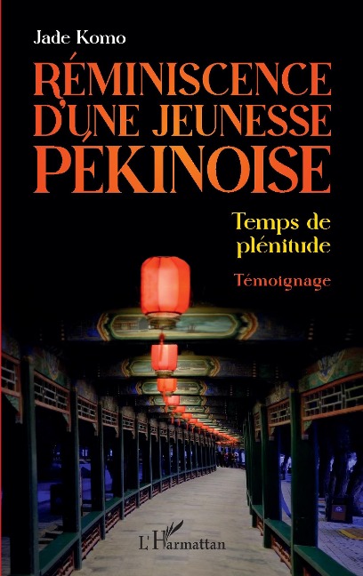 Réminiscence d'une jeunesse pékinoise - Komo