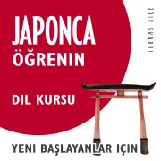 Cover-Bild zum Titel 'Japonca Ö¿renin (Yeni Ba¿layanlar için Dil Kursu)' von 'Thomas Rike'