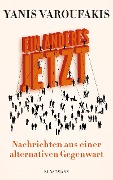 Cover-Bild zum Titel 'Ein Anderes Jetzt' von 'Yanis Varoufakis'