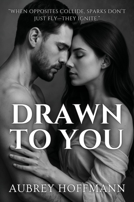 Drawn to You - Aubrey Hoffmann