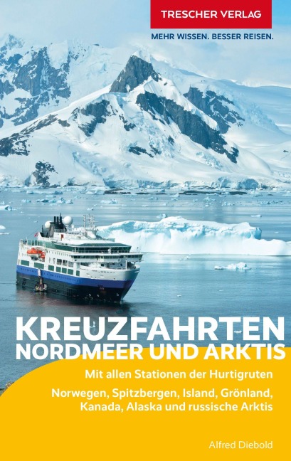 TRESCHER Reiseführer Kreuzfahrten Nordmeer und Arktis - Alfred Diebold