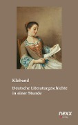 Cover-Bild zum Titel 'Deutsche Literaturgeschichte in einer Stunde' von 'Klabund'