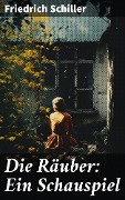 Cover-Bild zum Titel 'Die Räuber: Ein Schauspiel' von 'Friedrich Schiller'