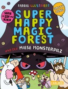 Cover-Bild zum Titel 'Super Happy Magic Forest und der miese Monsterpilz' von 'Matty Long'