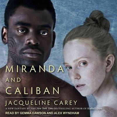 Miranda and Caliban Lib/E - Jacqueline Carey