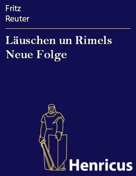 Läuschen un Rimels Neue Folge - Fritz Reuter