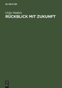 Cover-Bild zum Titel 'Rückblick mit Zukunft' von 'Ulrike Wahlich'