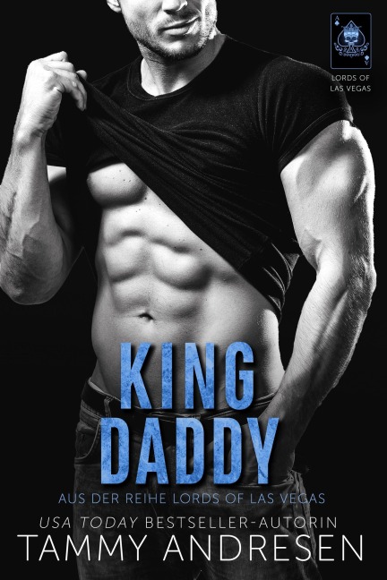King Daddy (Lords of Las Vegas, #7) - Tammy Andresen