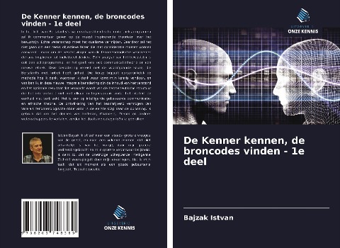 De Kenner kennen, de broncodes vinden - 1e deel - Bajzak Istvan