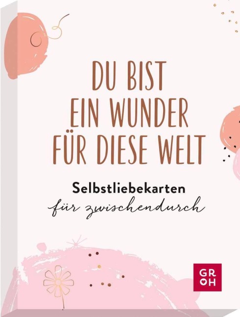 Du bist ein Wunder für diese Welt - Selbstliebekarten für zwischendurch - 
