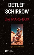 Cover-Bild zum Titel 'Die Mars-Box' von 'Detlef Schirrow'