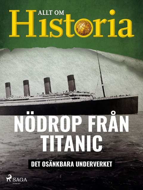 Nödrop från Titanic - Det osänkbara underverket - Allt om Historia