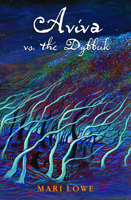 Aviva vs. the Dybbuk - Mari Lowe