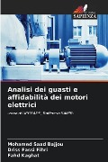 Analisi dei guasti e affidabilità dei motori elettrici - Mohamed Saad Bajjou, Driss Fassi Fihri, Fahd Kaghat