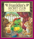 Cover-Bild zum Titel 'Franklin's Secret Club' von 'Paulette Bourgeois'