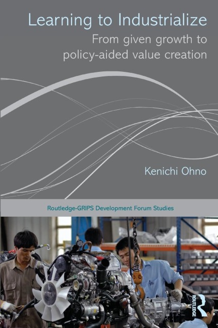 Learning to Industrialize - Kenichi Ohno