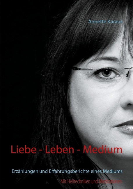 Liebe - Leben - Medium - Annette Karaus