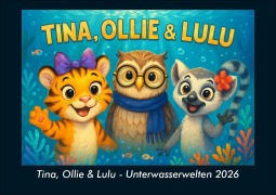 Cover-Bild zum Titel 'Tina, Ollie & Lulu - Unterwasserwelten 2026 Fotokalender DIN A5' von 'Kevin Heber, Tobias Schmitt'