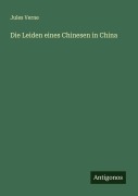 Cover-Bild zum Titel 'Die Leiden eines Chinesen in China' von 'Jules Verne'