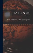 Cover-Bild zum Titel 'La Flandre' von 'Raoul Blanchard'
