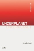 Cover-Bild zum Titel 'UNDERPLANET' von 'Xenia Benivolski'