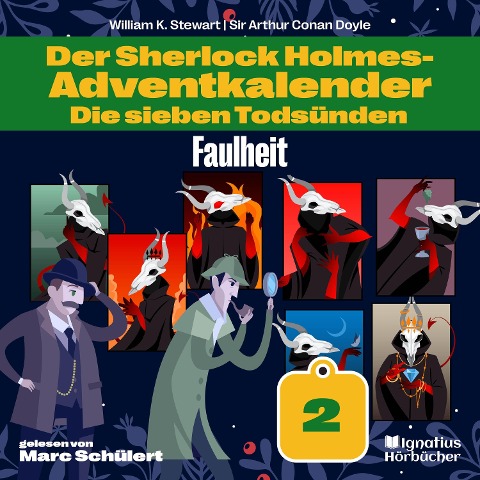 Faulheit (Der Sherlock Holmes-Adventkalender: Die sieben Todsünden, Folge 2) - Arthur Conan Doyle, William K. Stewart
