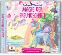 Einhorn-Paradies 2 - Magie der Freundschaft - Anna Blum