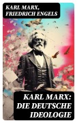 Cover-Bild zum Titel 'Karl Marx: Die deutsche Ideologie' von 'Karl Marx, Friedrich Engels'