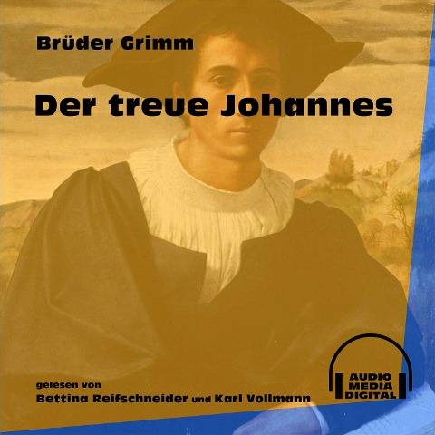 Der treue Johannes - Brüder Grimm