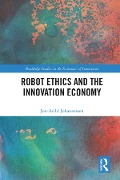 Cover-Bild zum Titel 'Robot Ethics and the Innovation Economy' von 'Jon-Arild Johannessen'