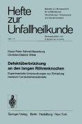 Cover-Bild zum Titel 'Defektüberbrückung an den langen Röhrenknochen' von 'Christian-D. Wilde, Klaus-P. Schmit-Neuerburg'