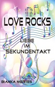 Cover-Bild zum Titel 'Love Rocks' von 'Bianka Mertes'