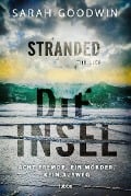 Stranded - Die Insel - Sarah Goodwin