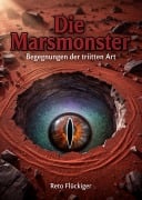 Cover-Bild zum Titel 'Die Marsmonster' von 'Reto Flückiger'