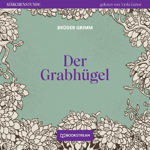 Der Grabhügel - Brüder Grimm