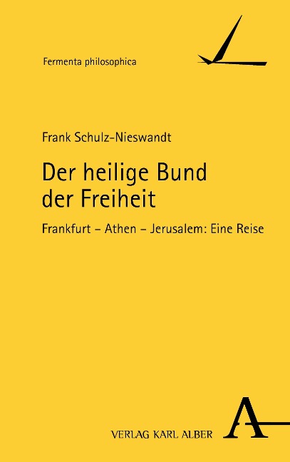 Der heilige Bund der Freiheit - Frank Schulz-Nieswandt