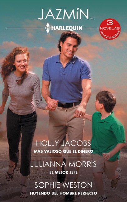 Más valioso que el dinero - El mejor jefe - Huyendo del hombre perfecto - Holly Jacobs, Julianna Morris, Sophie Weston
