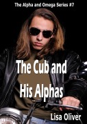 Cover-Bild zum Titel 'The Cub and His Alphas (The Alpha and Omega series, #9)' von 'Lisa Oliver'