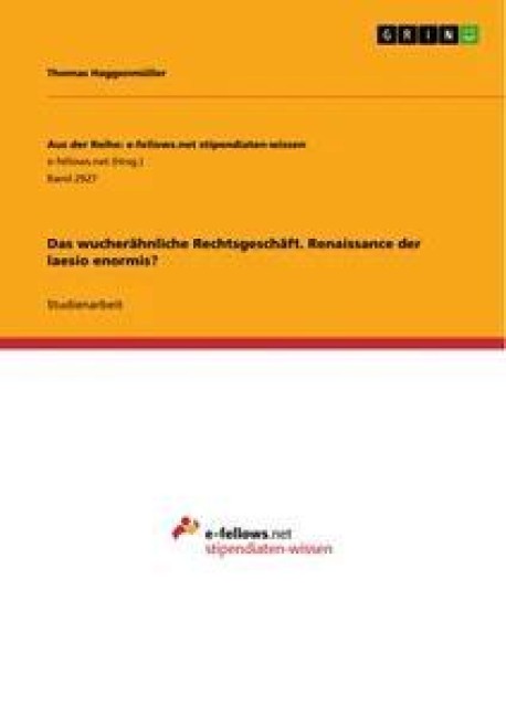 Das wucherähnliche Rechtsgeschäft. Renaissance der laesio enormis? - Thomas Haggenmüller