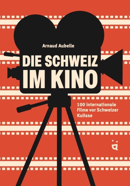 Die Schweiz im Kino - Arnaud Aubelle