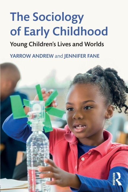 The Sociology of Early Childhood - Yarrow Andrew, Jennifer Fane