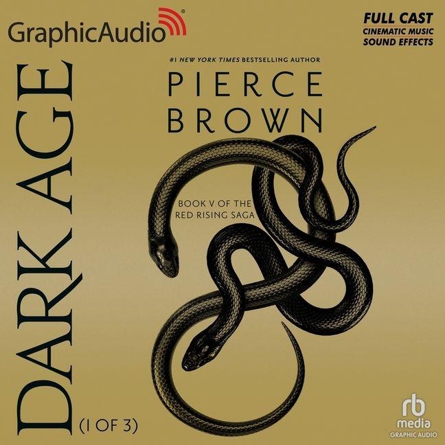 Dark Age (1 of 3) [Dramatized Adaptation] - Pierce Brown