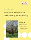 Cover-Bild zum Titel 'Biographische Determinanten der Disposition zu psychischer Erkrankung' von 'Susanna Schönwald'